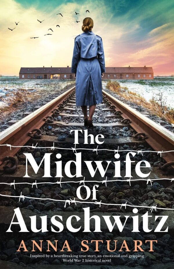 The Midwife of Auschwitz: Inspired by a heartbreaking true s...